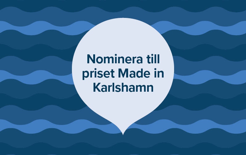 Bild med texten: Nominera till priset Made in Karlshamn